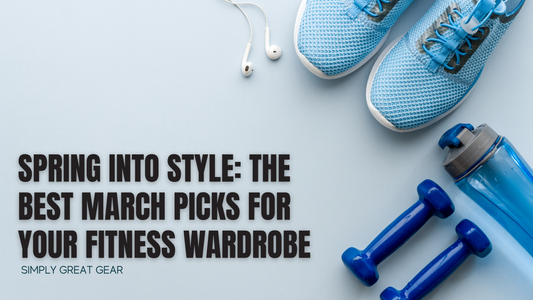 Spring Into Style: The Best March Picks for Your Fitness Wardrobe