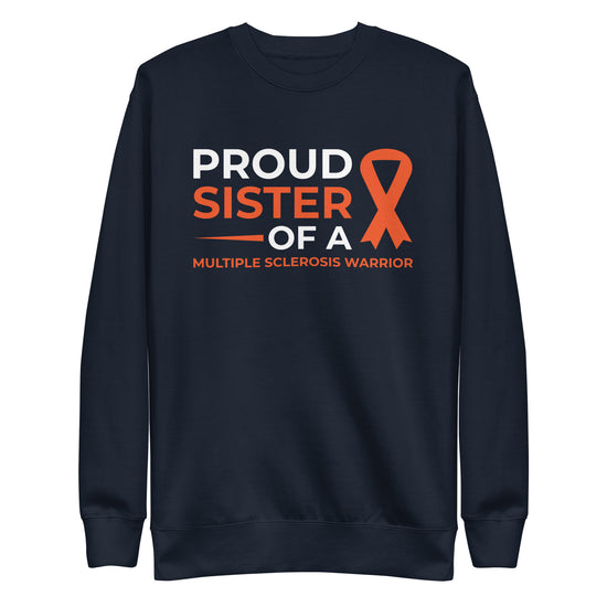 MS Awareness Proud Sister Premium Sweatshirt - Simply Great Gear
